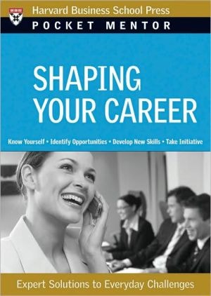 Shaping Your Career: Expert Solutions to Everyday Challenges (Pocket Mentor)