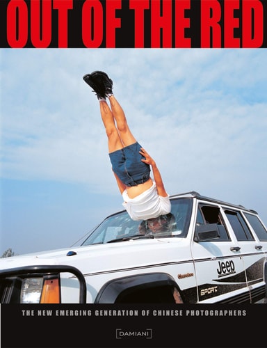 Out Of the Red: The New Emerging Generation of Chinese Photographers by Eleonora Battiston, Chen Lingyang, Lin Tianmiao-Wang Gongxin