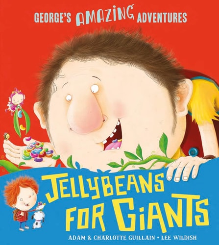 Jellybeans for Giants by Adam Guillain, Charlotte Guillain