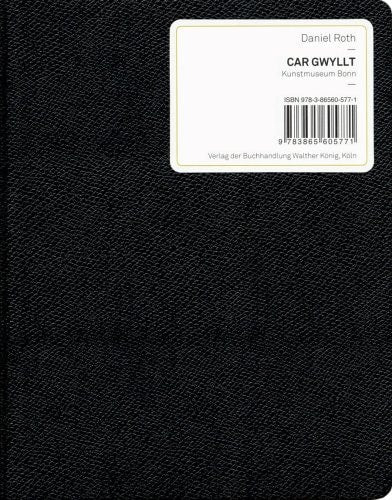 Daniel Roth: Car Gwyllt by Xander Karskens, Stephan Berg