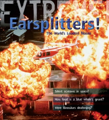 Extreme Science: Earsplitters! by Steve Parker