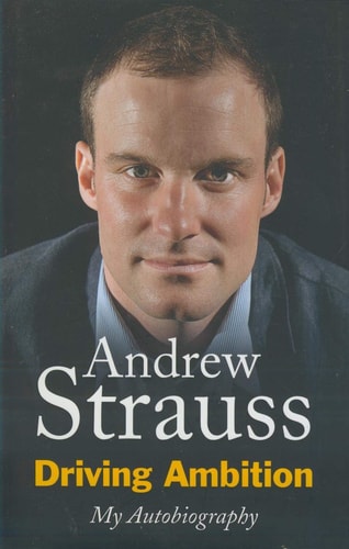 Driving Ambition - My Autobiography by Andrew Strauss