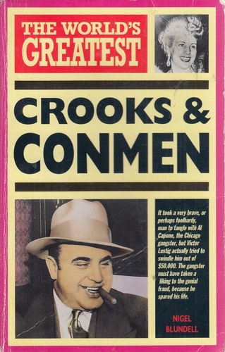 The World's Greatest Crooks & Conmen by Nigel Blundell