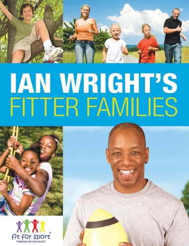 Ian Wright's Fitter Families by Anita Bean, Dean Horridge, Ian Wright