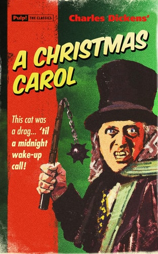 A Christmas Carol (Pulp! The Classics) by Charles Dickens