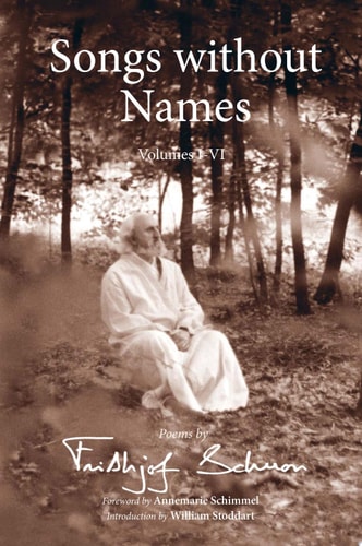 Songs Without Names, Volumes I-VI: Poems by Frithjof Schuon (Library of Perennial Philosophy) by Frithjof Schuon