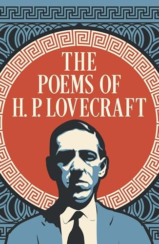 The Poems of H.P. Lovecraft by Howard Phillips Lovecraft
