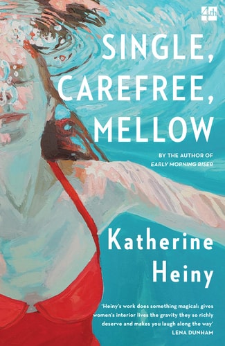 Single, Carefree, Mellow by Heiny, Katherine