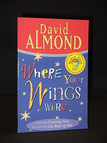 Where Your Wings Were by David Almond