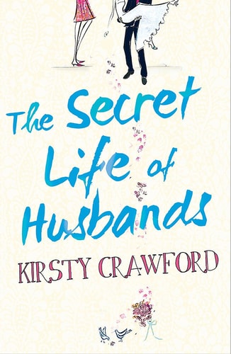 The Secret Life of Husbands by Kirsty Crawford