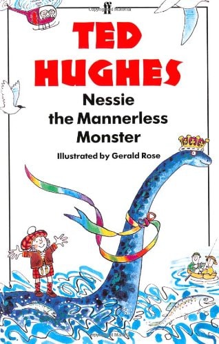 Nessie the Mannerless Monster by Ted Hughes