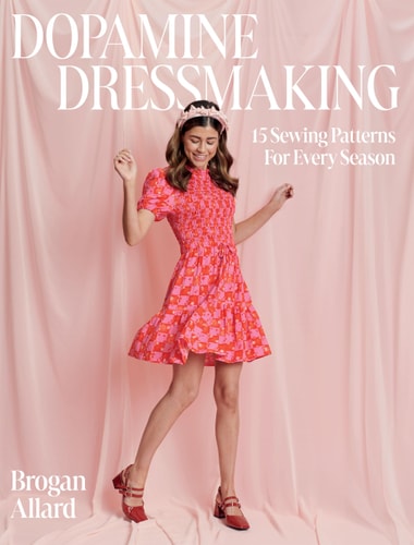 Dopamine Dressmaking 15 Sewing Patterns for Every Season by Brogan Allard