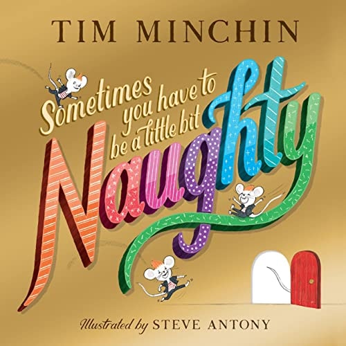 Sometimes You Have to Be a Little Bit Naughty by Tim Minchin
