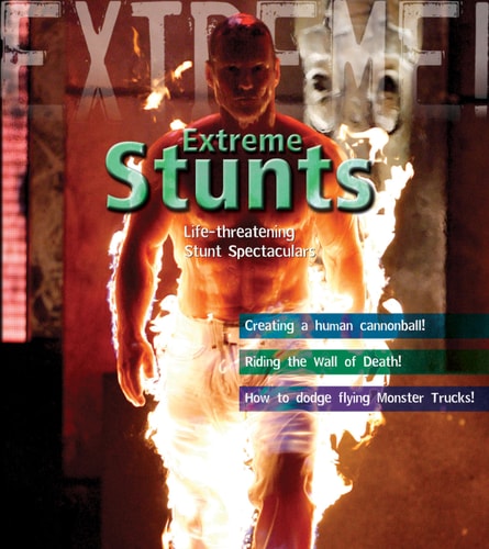 Extreme Stunts Life-threatening Stunt Spectaculars by Paul Harrison