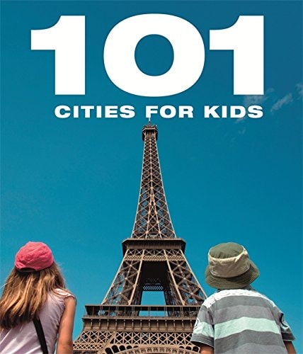 101 Cities for Families by No Author Supplied
