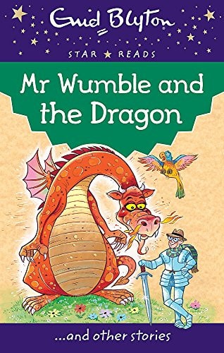 Mr Wumble and the Dragon And Other Stories by Enid Blyton