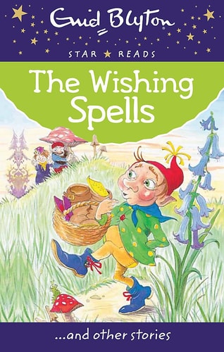 The Wishing Spells by Enid Blyton