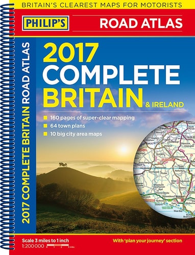 Philip's Complete Road Atlas Britain and Ireland 2017: Spiral binding by Philip's Maps