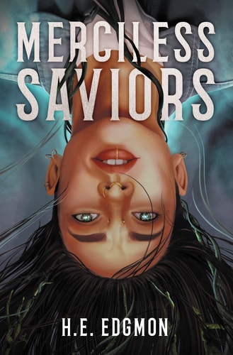 Merciless Saviors by H E. Edgmon