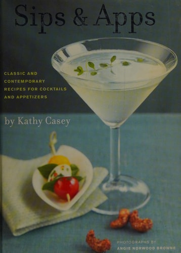 Sips & Apps by Kathy Casey