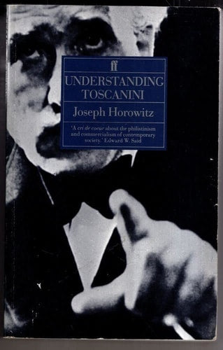Understanding Toscanini by Joseph Horowitz