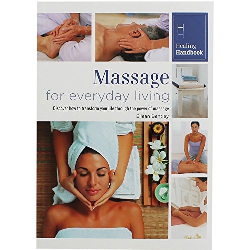 Healing Handbooks: Massage for Everyday Living by Eilean Bentley