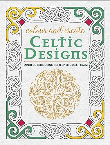 Colour and Create: Celtic Designs by Bounty