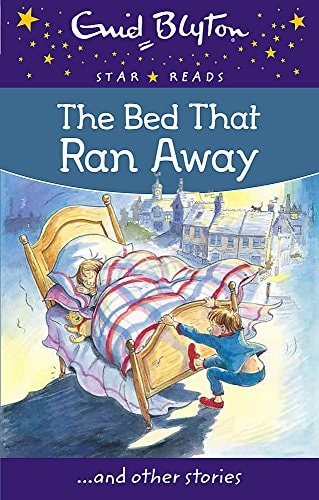 The Bed That Ran Away by Enid Blyton