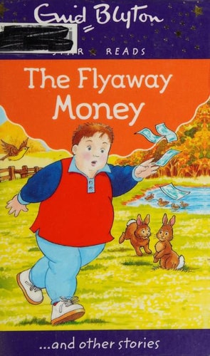 The Flyaway Money by Enid Blyton
