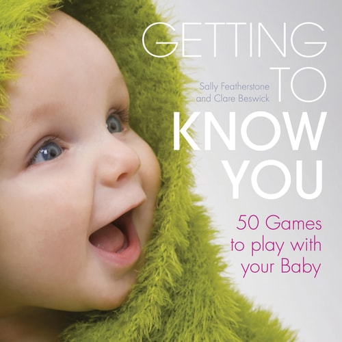 Getting to Know You by Sally Featherstone