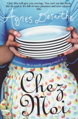 Chez Moi by Agnes Desarthe