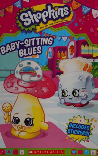 Baby-Sitting Blues Reader with Stickers (Shopkins) by Scholastic