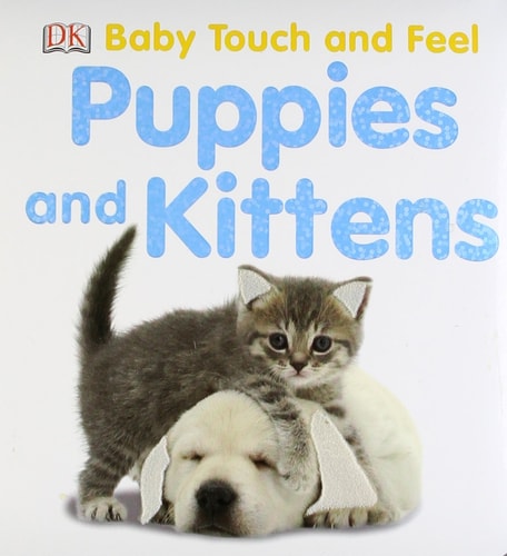 Puppies and Kittens by Dawn Sirett, Dorling Kindersley Publishing