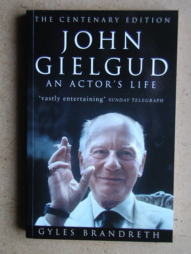 John Gielgud An Actor's Life by Gyles Brandreth
