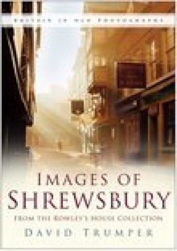 Shrewsbury (Britain in Old Photographs) by David Trumper