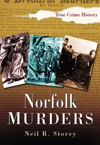 Norfolk Murders by Neil R Storey