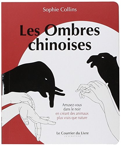 Les ombres chinoises by SOPHIE COLLINS