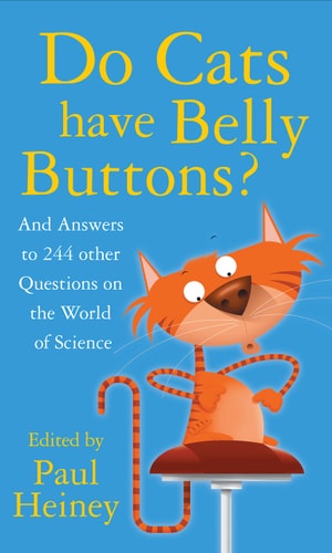 do_cats_have_belly_buttons-an_answers_to_249_other_curious_questions by paul-heiney