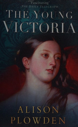 The Young Victoria by Alison Plowden