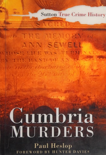 Cumbria Murders by Heslop