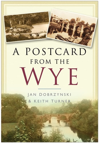 A Postcard from the Wye by Jan Dobrzynski, Keith Turner