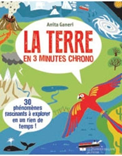 La Terre en 3 minutes chrono by Anita Ganeri