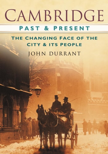 Cambridge Past & Present by Durrant