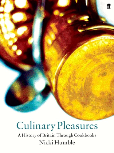 Culinary Pleasures by Nicola Humble