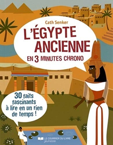L'Egypte ancienne en 3 minutes chrono by CATH SENKER