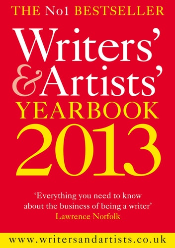 The Writers' and Artists' Yearbook 2013 by www.writersandartists.co.uk