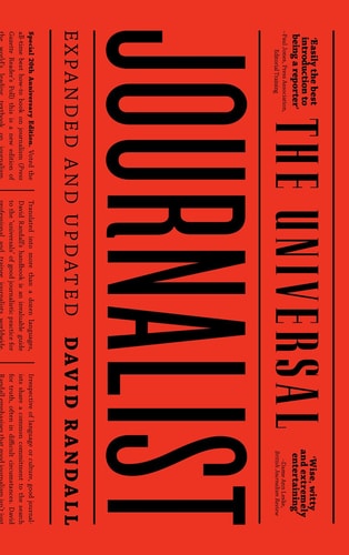 The Universal Journalist by David Randall
