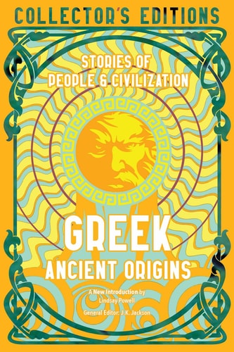 Greek Ancient Origins Stories Of People & Civilization by J.K. Jackson