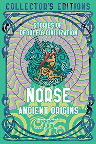 Norse Ancient Origins Stories Of People & Civilization by J.K. Jackson
