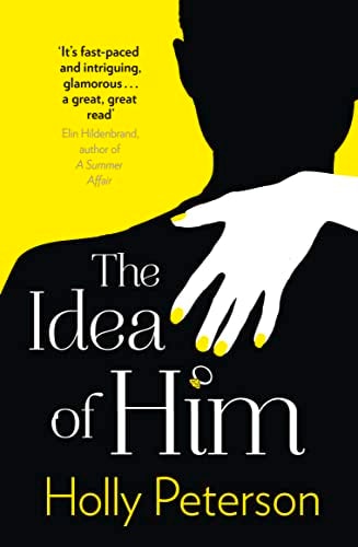 The Idea of Him by Holly Peterson